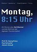 E-Book (epub) Montag, 08.15 Uhr von Georg Kraus, Paul Schwefer, Johann Strauß
