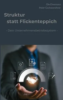 E-Book (epub) Struktur statt Flickenteppich von Ole Einemann, Peter Gschwendtner