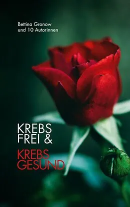 E-Book (epub) Krebsfrei & Krebsgesund von Andrea Jessen, Sonja Tuncay, Barbara Cibolini