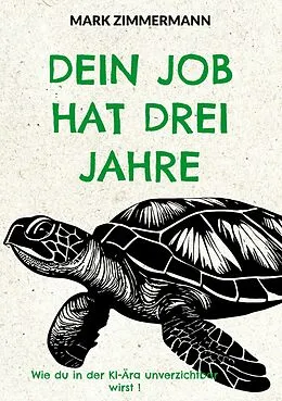 E-Book (epub) Dein Job hat drei Jahre von Mark Zimmermann