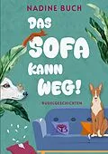 E-Book (epub) Das Sofa kann weg! von Nadine Buch