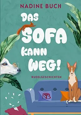 E-Book (epub) Das Sofa kann weg! von Nadine Buch