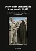 E-Book (epub) Did William Branham and Avak meet in 1947? von Roy Weremchuk