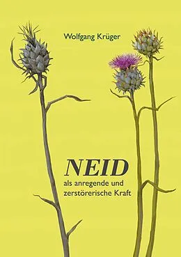 E-Book (epub) Neid als anregende und zerstörerische Kraft von Wolfgang Krüger
