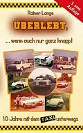 E-Book (epub) Überlebt, ... wenn auch nur ganz knapp! von Rainer Lange