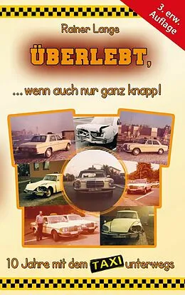 E-Book (epub) Überlebt, ... wenn auch nur ganz knapp! von Rainer Lange