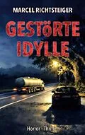 E-Book (epub) Gestörte Idylle von Marcel Richtsteiger