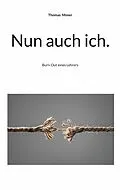 E-Book (epub) Nun auch ich. von Thomas Moser