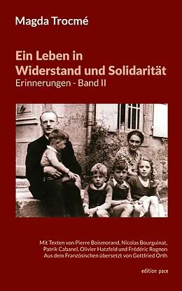 E-Book (epub) Ein Leben in Widerstand und Solidarität - Erinnerungen, Band II von Magda Trocmé