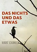 E-Book (epub) Das Nichts und das Etwas von Hubert Schirneck