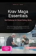 E-Book (epub) Krav Maga Essentials: Self-Defense for Street Safety Skills von Hera A. I. Saoi