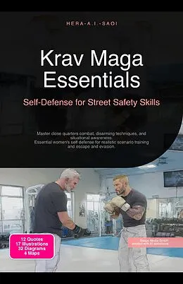 E-Book (epub) Krav Maga Essentials: Self-Defense for Street Safety Skills von Hera A. I. Saoi