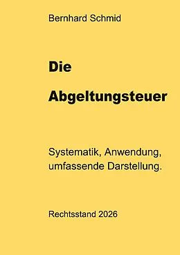 E-Book (epub) Die Abgeltungsteuer von Bernhard Schmid