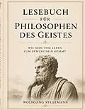 E-Book (epub) Lesebuch für Philosophen des Geistes von Wolfgang Stegemann