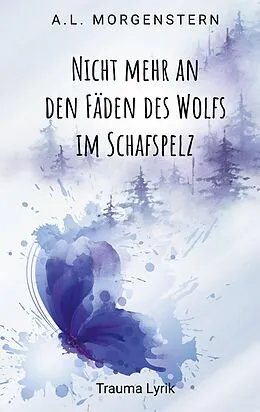 E-Book (epub) Nicht mehr an den Fäden des Wolfs im Schafspelz von A. L. Morgenstern