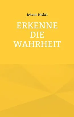 E-Book (epub) Erkenne die Wahrheit von Johann Nickel