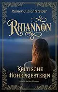 E-Book (epub) Rhiannon - Keltische Hohepriesterin von Rainer C. Lichtsteiger