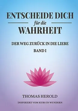 E-Book (epub) Entscheide Dich für die Wahrheit von Thomas Herold