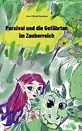 E-Book (epub) Parsival und die Gefährten im Zauberreich von Jana Minah Sommer