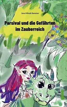 E-Book (epub) Parsival und die Gefährten im Zauberreich von Jana Minah Sommer