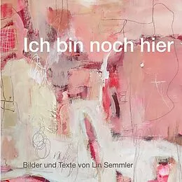 E-Book (epub) Ich bin noch hier von Lin Semmler