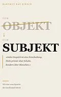 E-Book (epub) Vom Objekt zum Subjekt von Hartmut Kay Hirsch, KommTheo-Institut Stuttgart