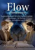 E-Book (epub) Flow Performance - Im Sport, im Job und im Leben von Stefan Etzel, Tomás Behrend