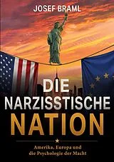 Kartonierter Einband Die narzisstische Nation von Josef Braml