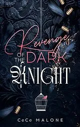 Kartonierter Einband Revenge of the Dark Knight von CeCe Malone