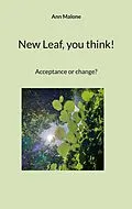 E-Book (epub) New Leaf, you think! von Ann Malone