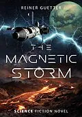 E-Book (epub) The Magnetic Storm: Between Hamburg, Perth and Titan von Reiner Guetter