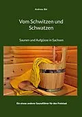E-Book (epub) Vom Schwitzen und Schwatzen von Andreas Bär