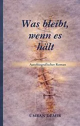 E-Book (epub) Was bleibt, wenn es hält? von Ümran Demir