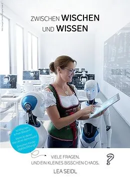 E-Book (epub) Zwischen Wischen und Wissen von Lea Seidl