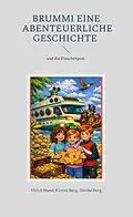 E-Book (epub) Brummi eine abenteuerliche Geschichte von Ulrich Hand, Kirstin Berg, Dorerthee Berg