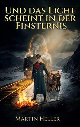 E-Book (epub) Und das Licht scheint in der Finsternis von Martin Heller