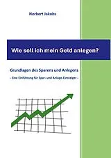 E-Book (pdf) Wie soll ich mein Geld anlegen? von Norbert Jakobs