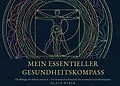 E-Book (pdf) Mein Essentieller Gesundheitskompass von Klaus Weber