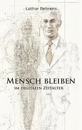 E-Book (epub) Mensch bleiben von Lothar Behrens
