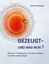 E-Book (epub) Gezeugt und was nun? von Winfried Weber