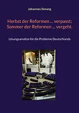 E-Book (epub) Herbst der Reformen ... verpasst; Sommer der Reformen ... vergeht. von Johannes Simang