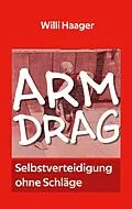 E-Book (epub) Arm Drag von Willi Haager