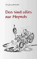 E-Book (epub) Das sind alles nur Mopeds von Jörg Brandtstädter