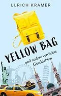 E-Book (epub) Yellow Bag und andere verrückte Geschichten von Ulrich Kramer