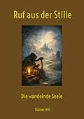 E-Book (epub) Ruf aus der Stille von Rainer Hill