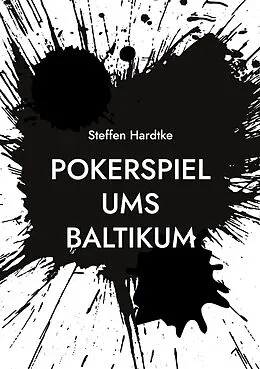 E-Book (epub) Pokerspiel ums Baltikum von Steffen Hardtke