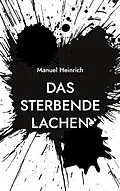 E-Book (epub) Das sterbende Lachen von Manuel Heinrich