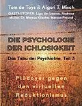 E-Book (epub) DIE PSYCHOLOGIE DER ICHLOSIGKEIT - Das Tabu der Psychiatrie Teil 3 (2025-2026) von Andreas Müller, Pier & Pia Zellin Liga der Leeren, Tom De Toys