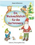 E-Book (epub) Ein Weihnachtslicht für den Gartenzwerg von Jürgen de Bassmann