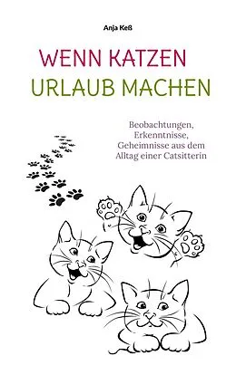 E-Book (epub) Wenn Katzen Urlaub machen von Anja Keß